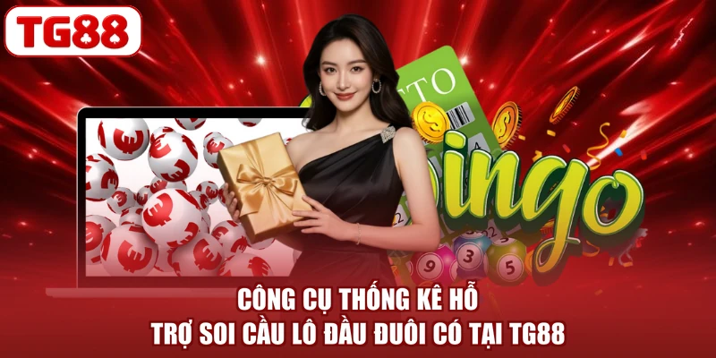 Công cụ thống kê hỗ trợ soi cầu lô đầu đuôi có tại TG88