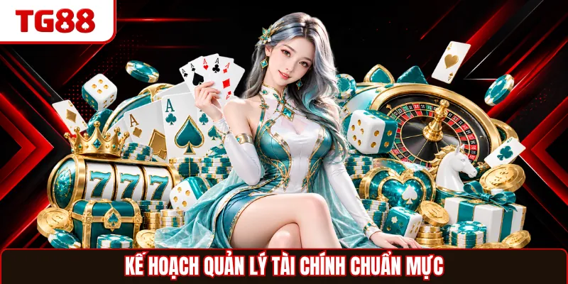 Kế hoạch quản lý tài chính chuẩn mực