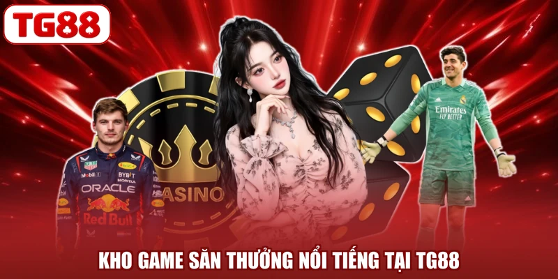 Kho game săn thưởng nổi tiếng tại TG88