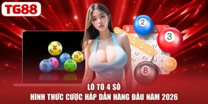 Lô Tô 4 Số - Hình Thức Cược Hấp Dẫn Hàng Đầu Năm 2026