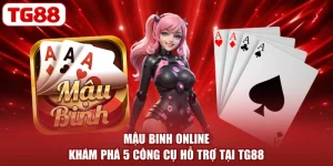 Mậu Binh Online - Khám Phá 5 Công Cụ Hỗ Trợ Tại TG88