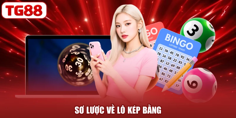 Sơ lược về lô kép bằng