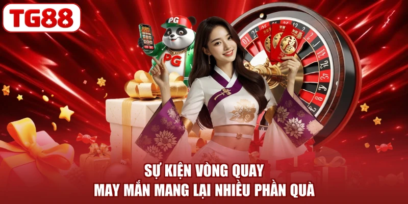 Sự kiện vòng quay may mắn mang lại nhiều phần quà
