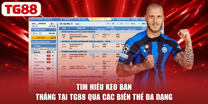Tìm hiểu kèo bàn thắng tại TG88 qua các biến thể đa dạng